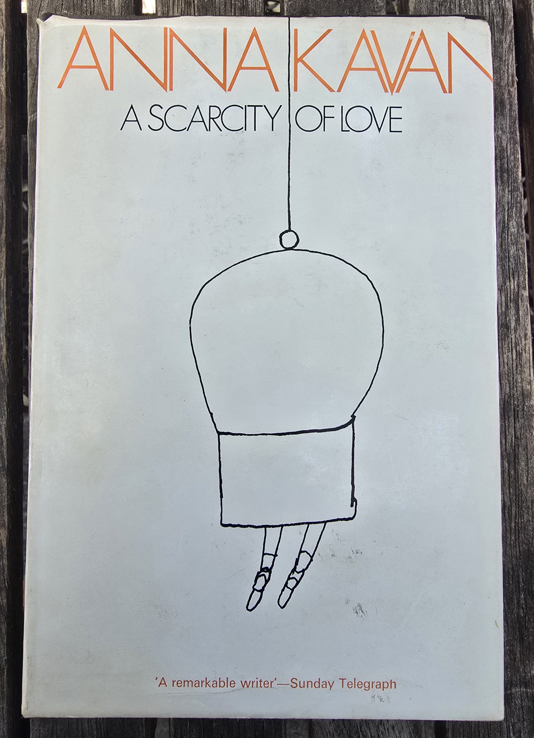 A SCARCITY OF LOVE by Anna Kavan